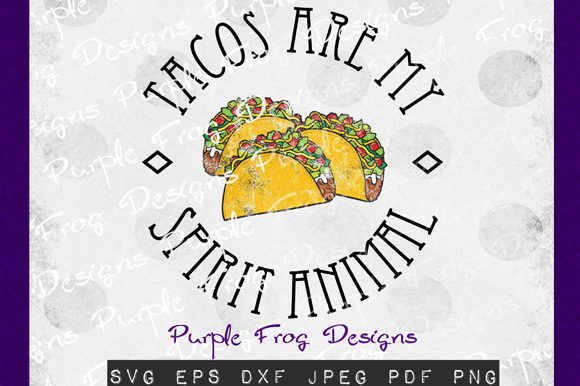 Tacos Are My Spirit Animal Graphics & Illustrations